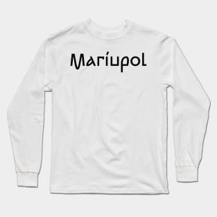 Mariupol Long Sleeve T-Shirt